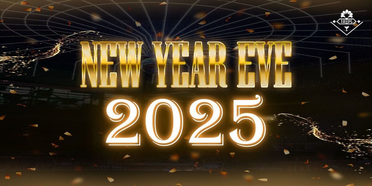 CELEBRATE NEW YEAR-2025 EVE AT TROPS