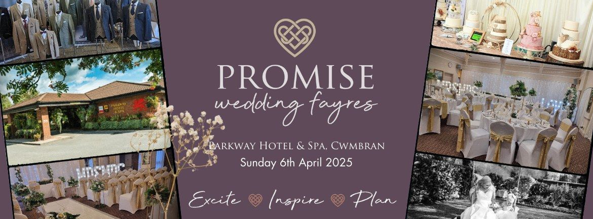 Parkway Hotel & Spa, Cwmbran Wedding Fayre - April 2025