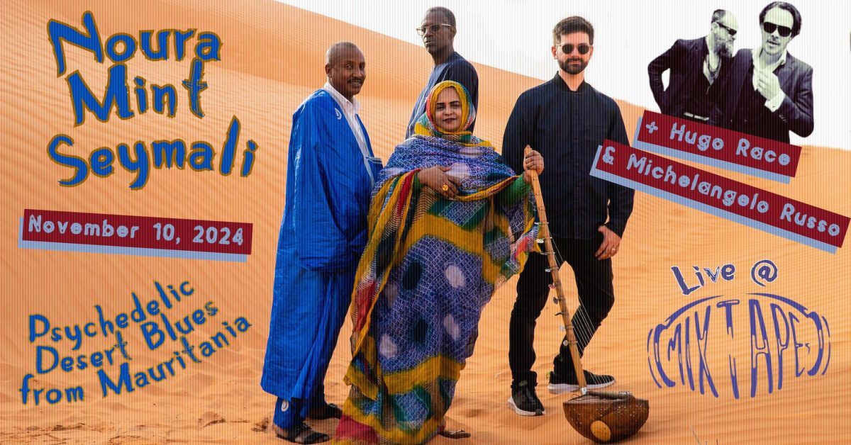 NOURA MINT SEYMALI [desert blues, Mauritania] + HUGO RACE & MICHELANGELO RUSSO