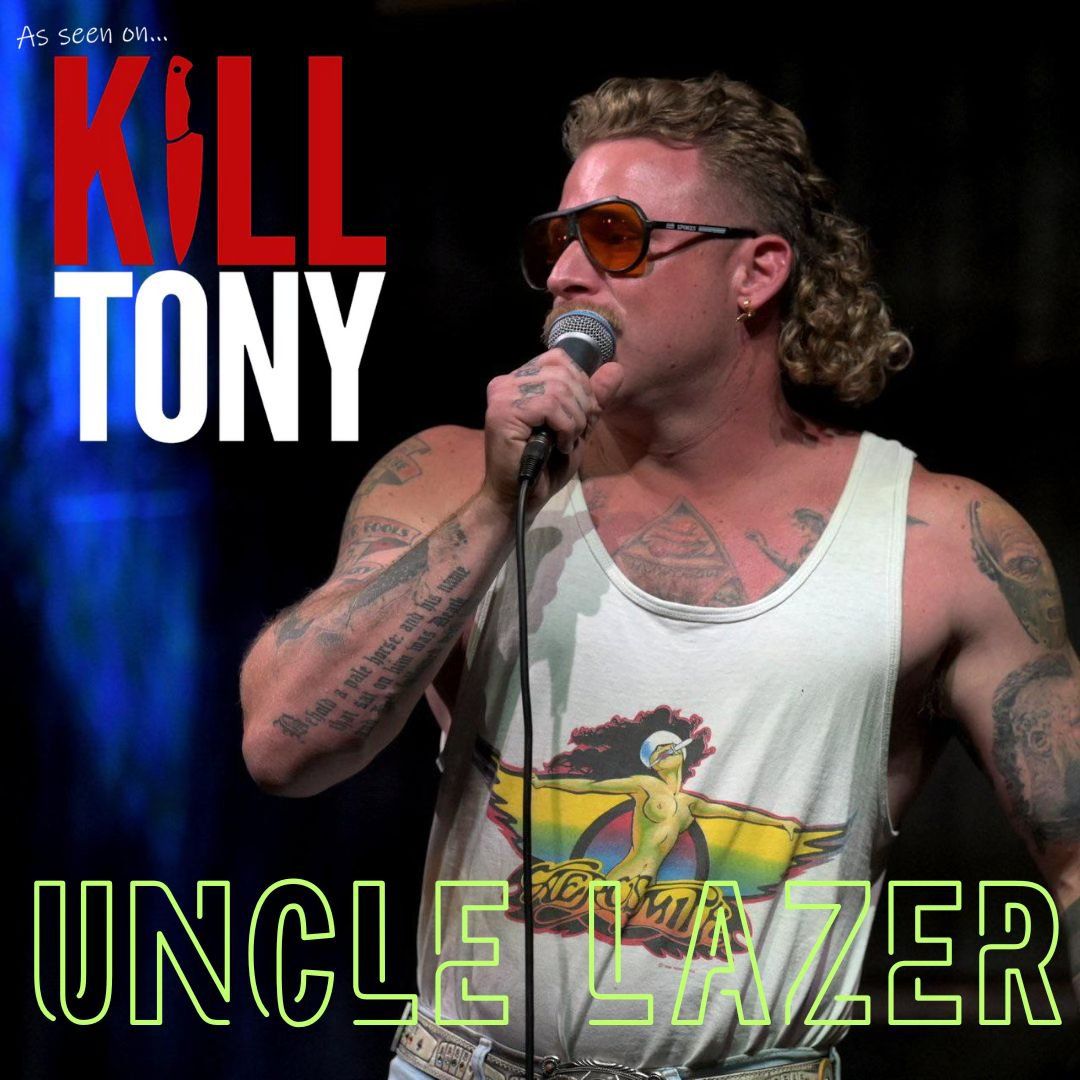 UNCLE LAZER from K*ll Tony!