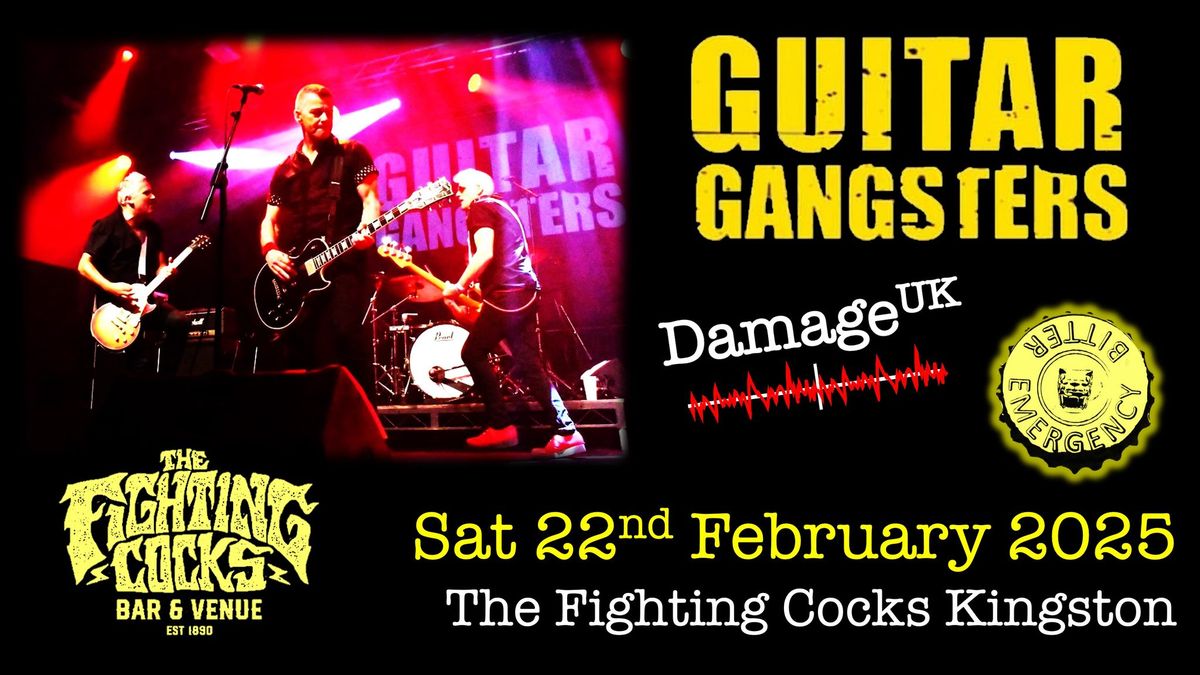 Guitar Gangsters with Damage UK and Emergency Bitter at the Fighting Cocks Kingston