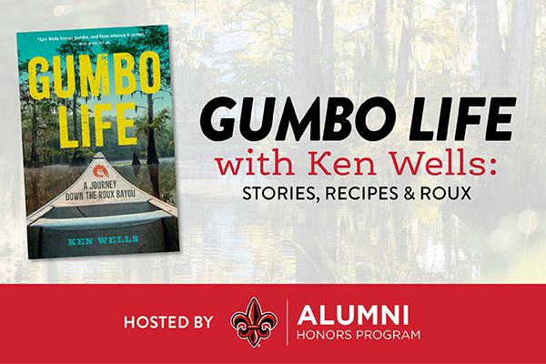  Gumbo Life with Ken Wells: Stories, Recipes & Roux