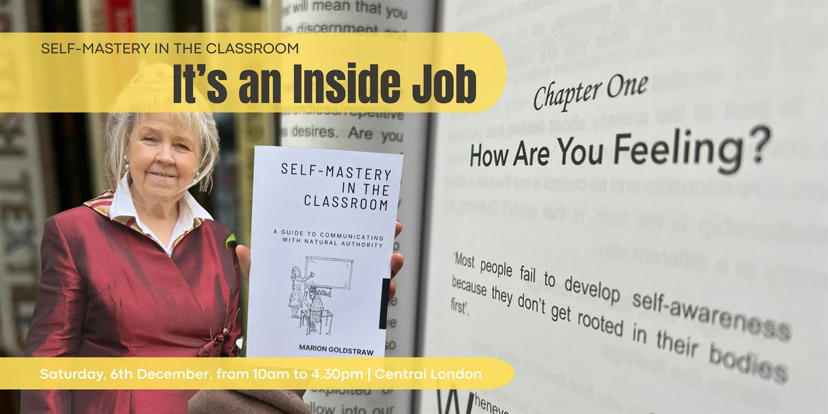 Self-Mastery in the Classroom - It's an Inside Job - One-Day Workshop