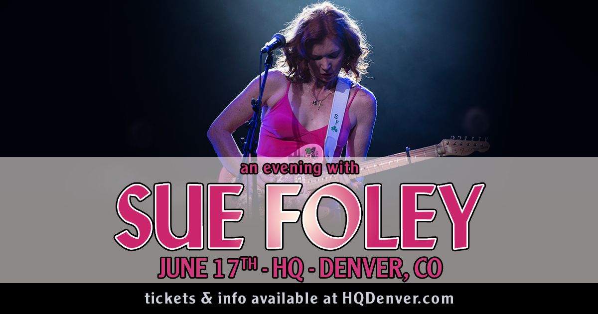An Evening with Sue Foley | Denver, CO