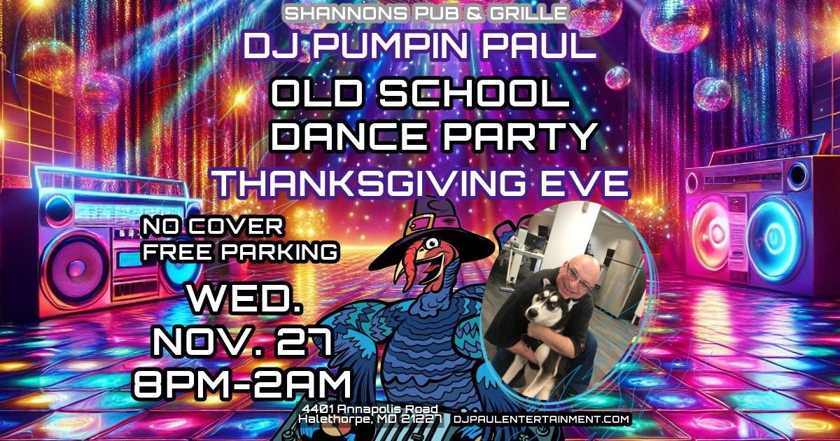 Thanksgiving Eve Old School Dance Party