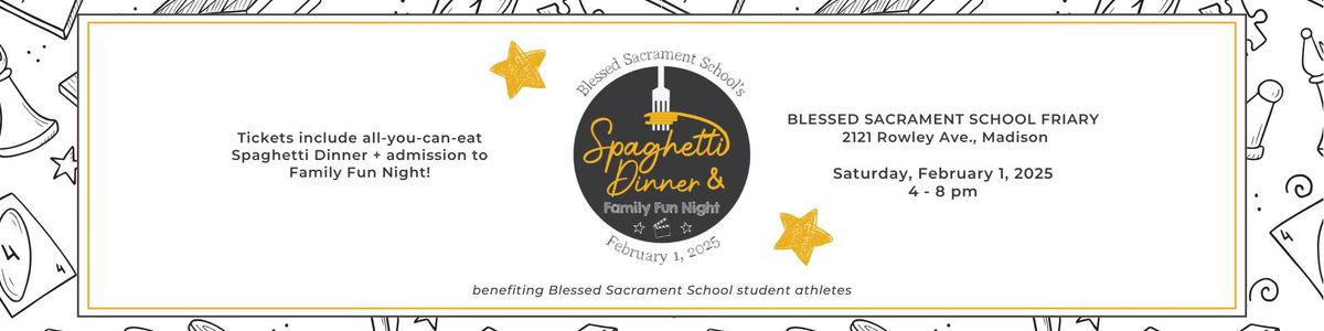 Blessed Sacrament Spaghetti Dinner AND Family Fun Night!