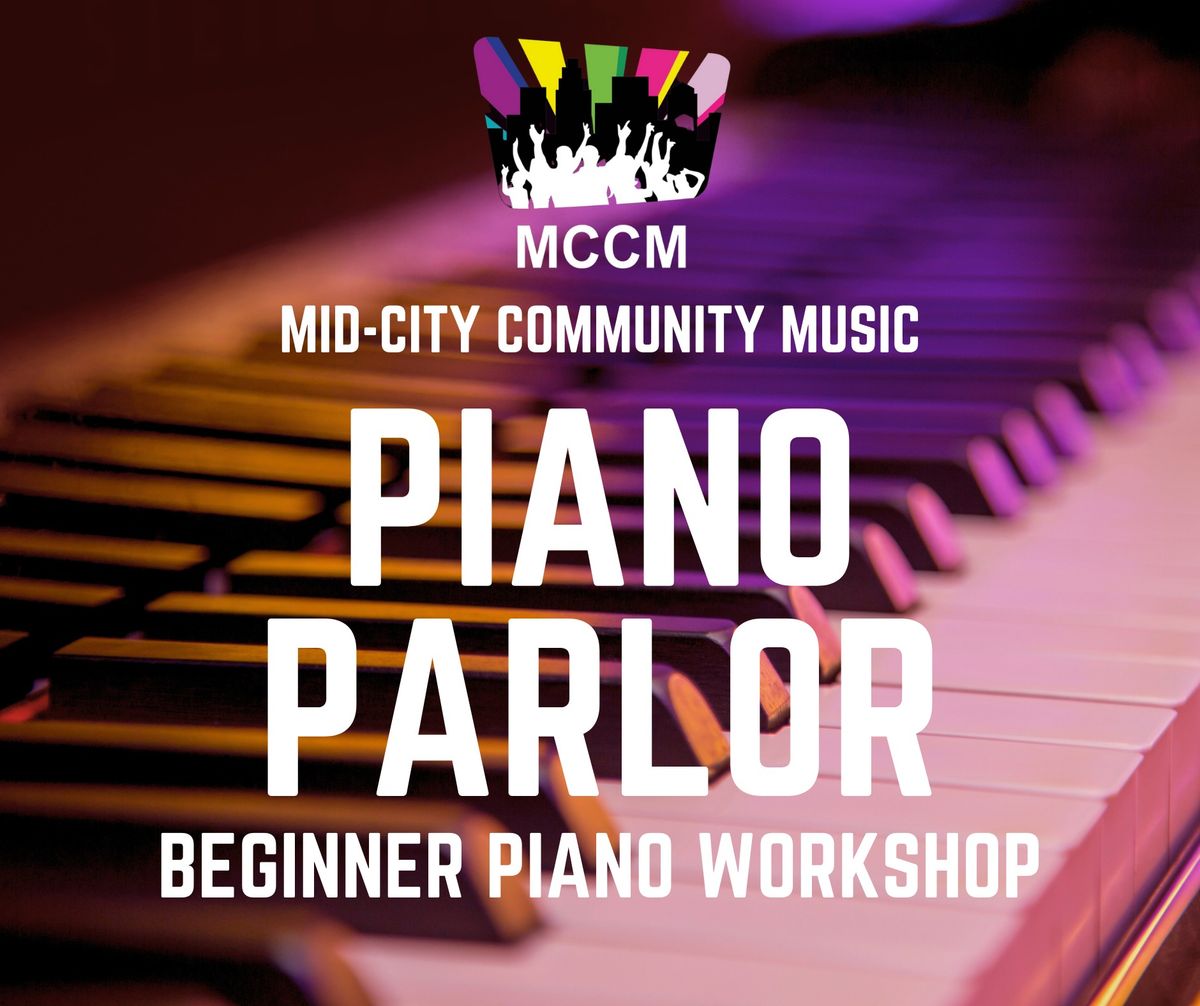 Piano Parlor, Beginner Piano Workshop