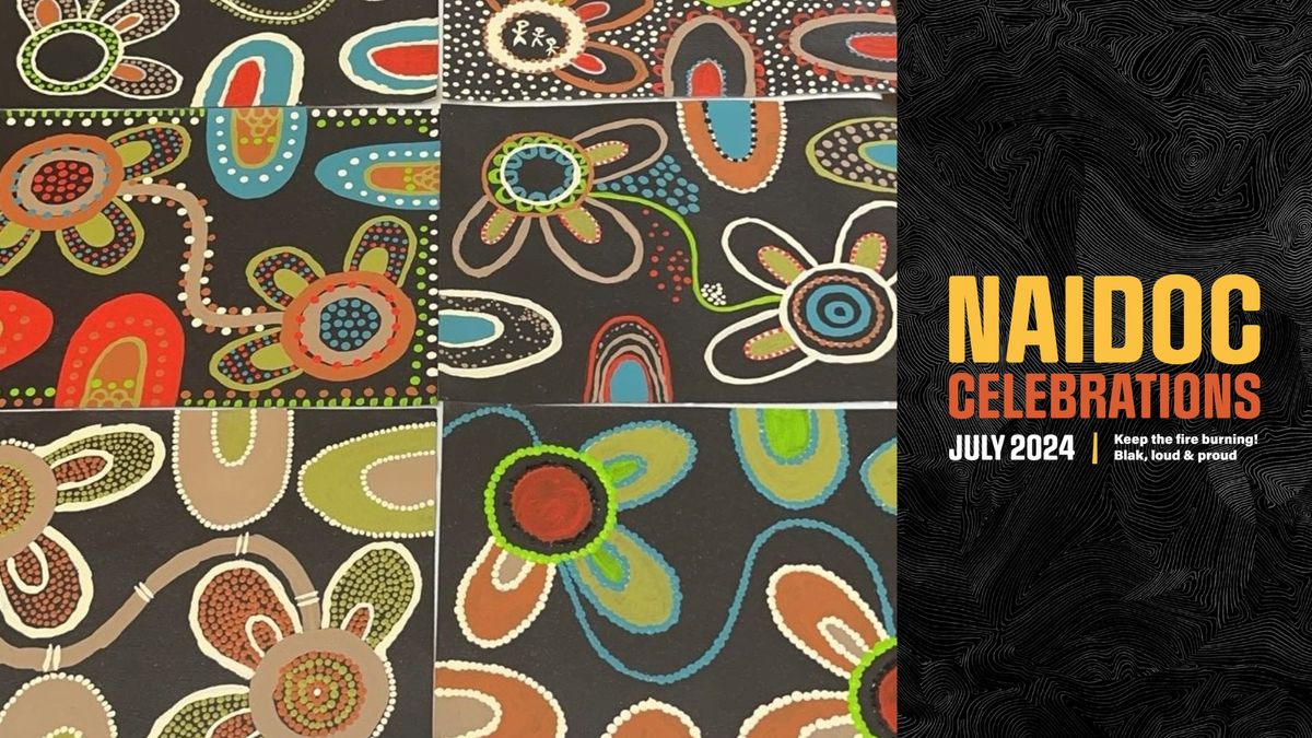 SOLD OUT | Keep the Fire Burning | NAIDOC Celebrations
