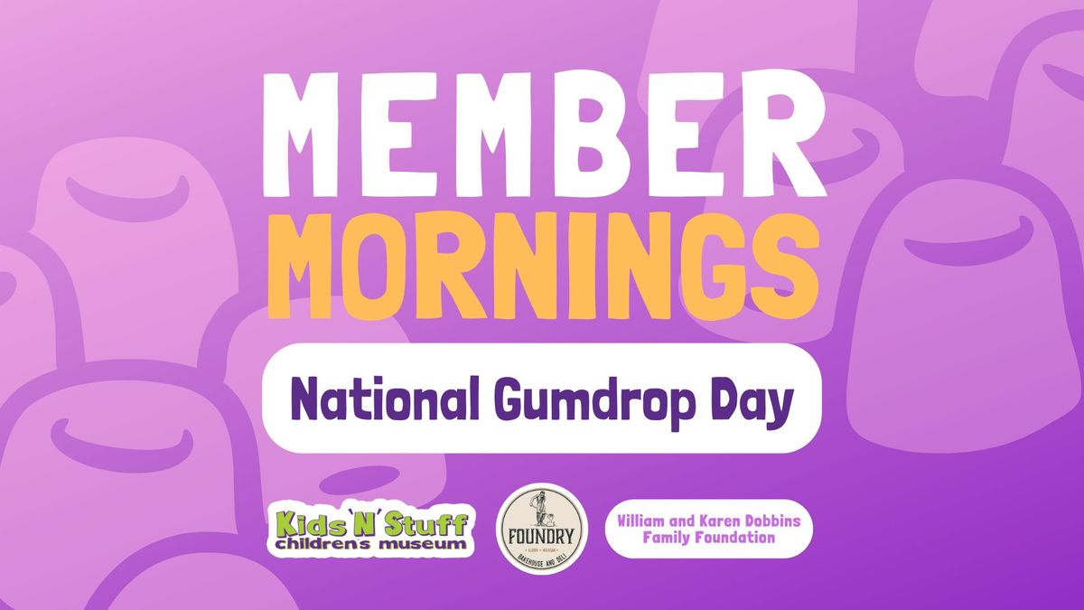 Member Mornings: National Gumdrop Day