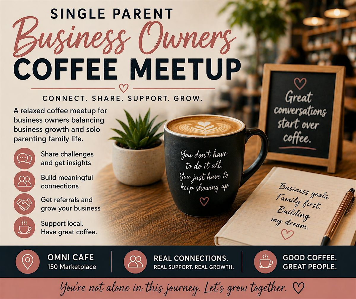 Single Parent Business Owners Coffee Meetup