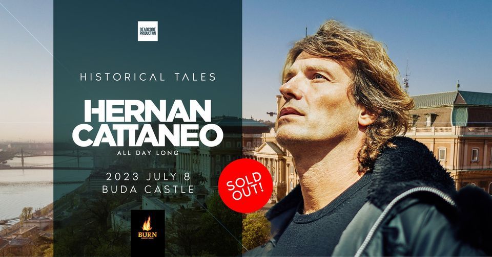 Historical Tales with HERNAN CATTANEO - Buda Castle - 8. July 2023 \/ SOLD OUT!