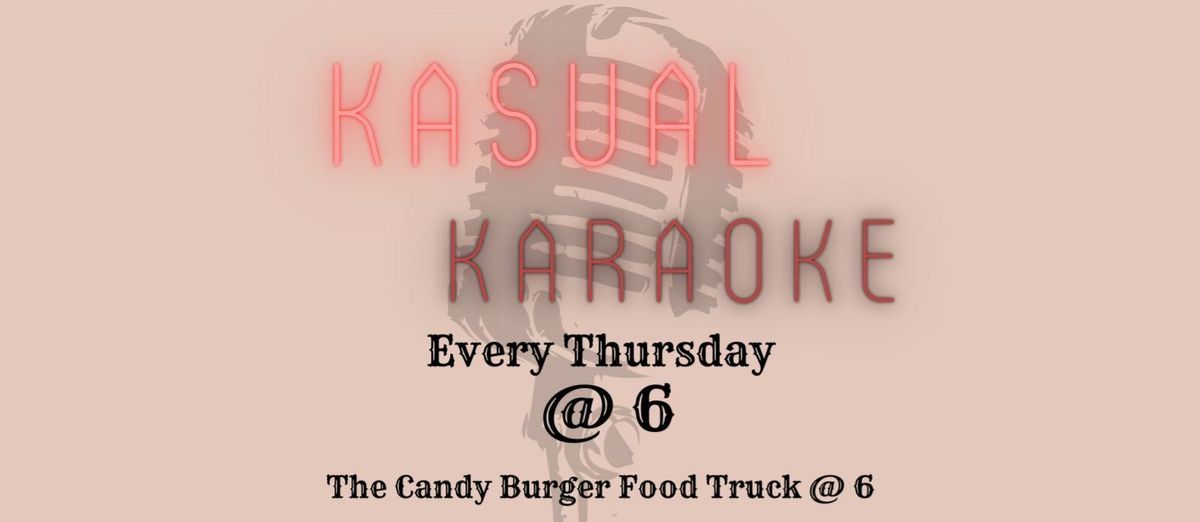 Every Thursday Kasual Karaoke - The Candy Burger Food Truck