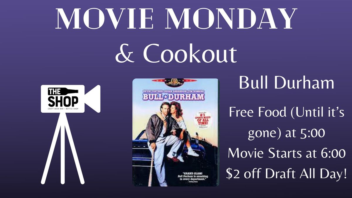 Movie Monday - Bull Durham and FREE COOKOUT!