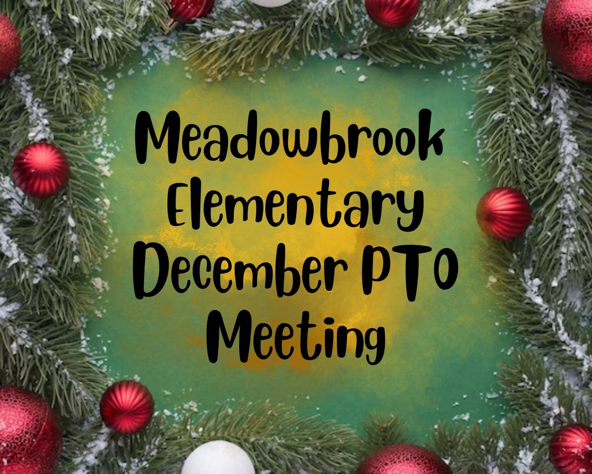 Meadowbrook PTO Meeting (December)