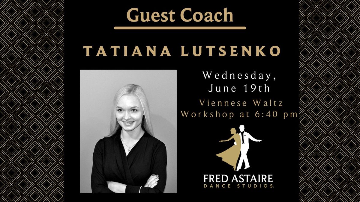 Guest Coach Tatiana Lutsenko