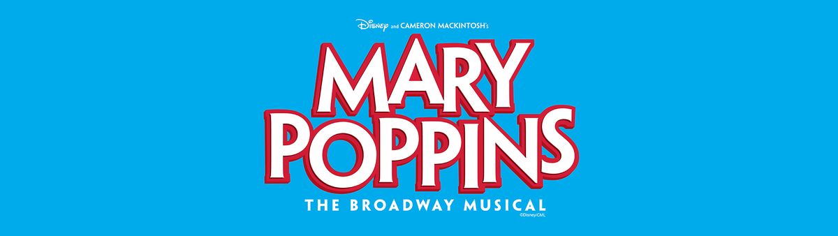 Mansfield Youth Theatre: Disney and Cameron Mackintosh's Mary Poppins 