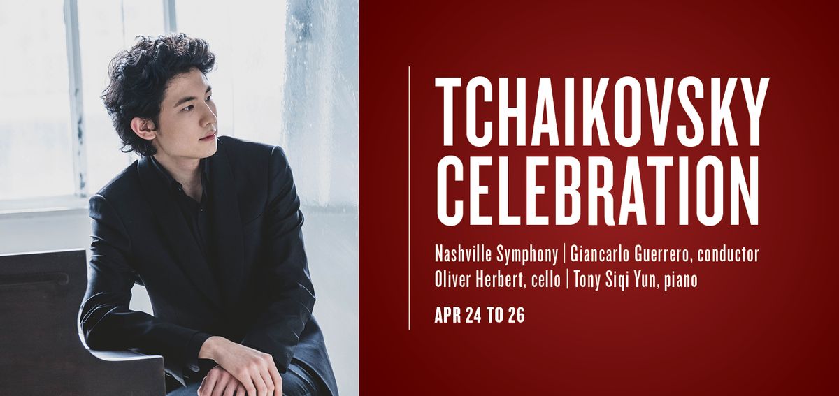 Nashville Symphony: Giancarlo Guerrero - Tchaikovsky Celebration