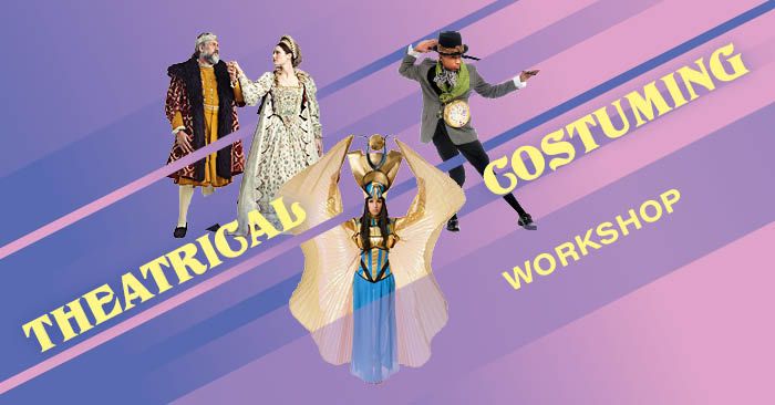 Theatrical Costuming Workshop