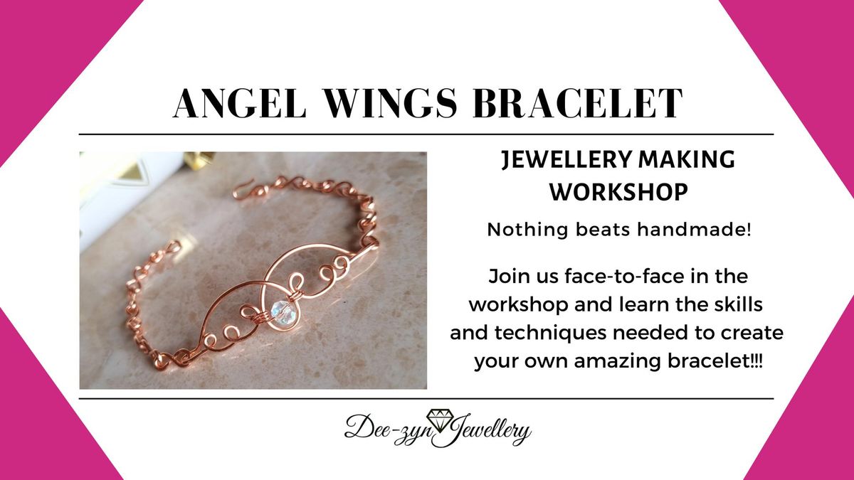 Angel Wings Bracelet - Jewellery Making Workshop