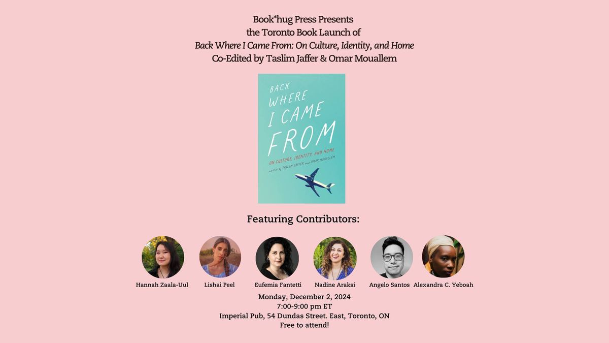 Toronto Book Launch for Back Where I Came From: On Culture, Identity, and Home