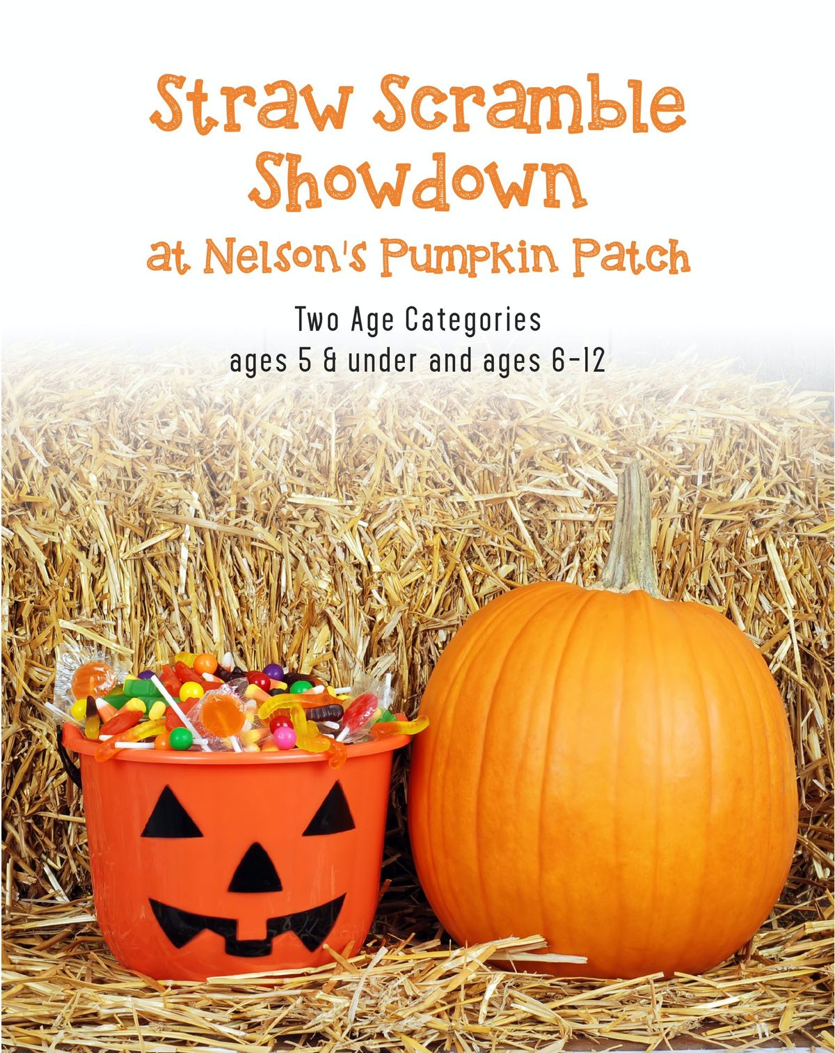 Straw Scramble Showdown 11:00AM-Whenever the Prizes Are Found!