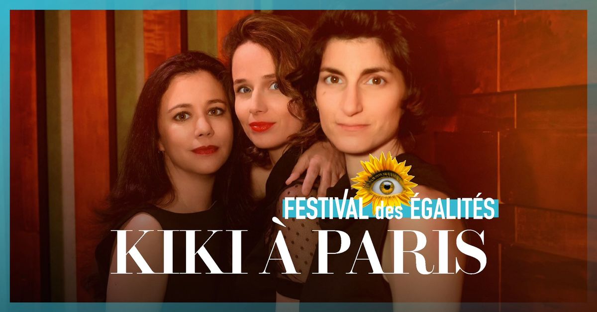 Kiki \u00e0 Paris (concert) | Festival des \u00c9galit\u00e9s 2024