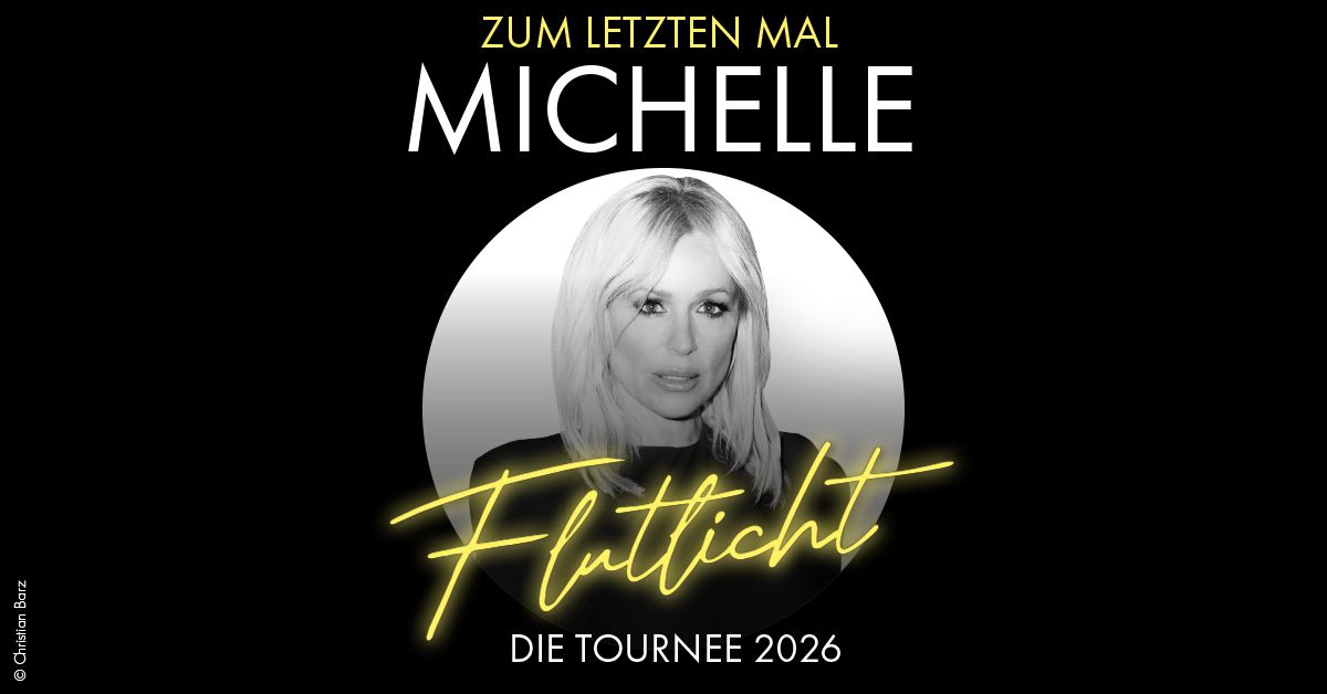 Michelle - Zum letzten Mal - Flutlicht - Die Tournee 2026 | Magdeburg