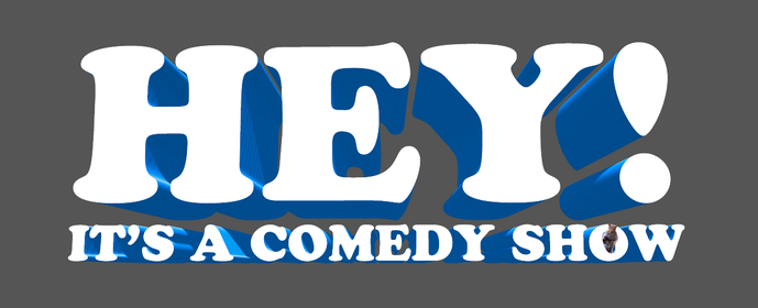 Hey! It's a Comedy Show at Love & Exile