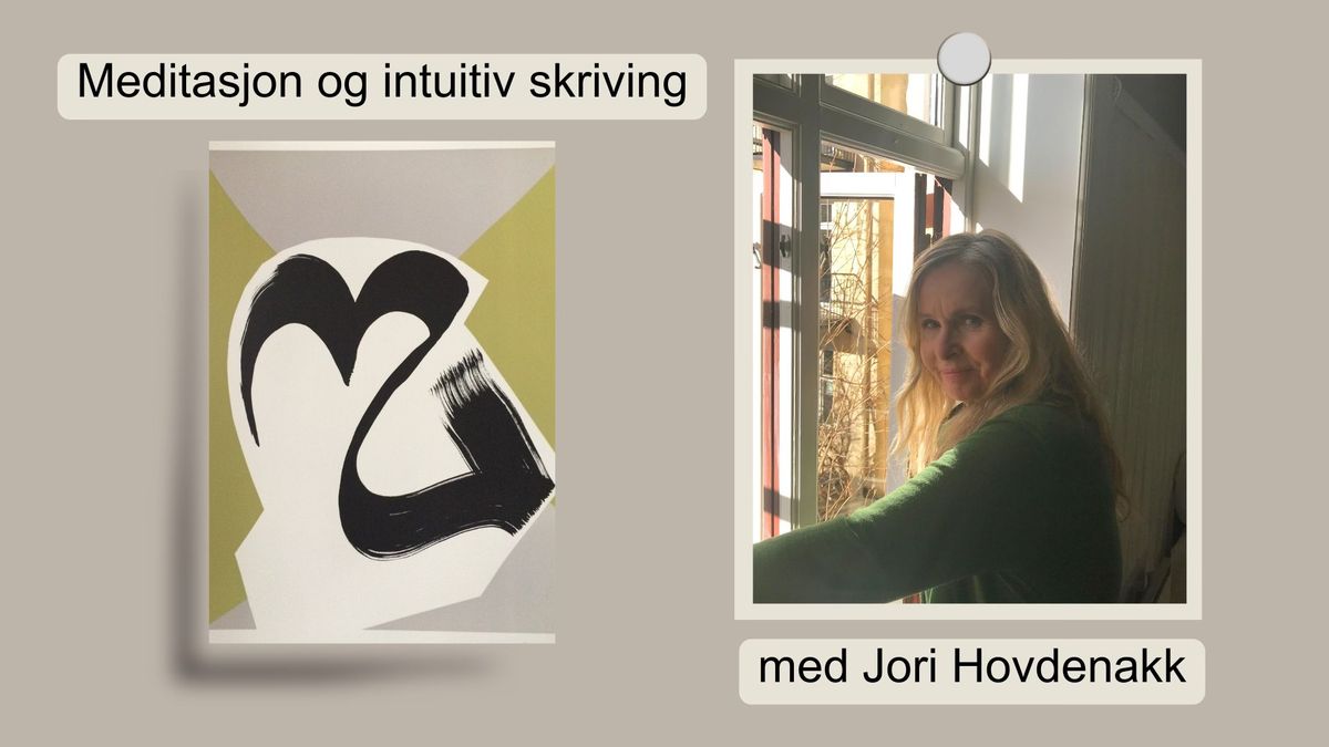 Meditasjon og intuitiv skriving med Jori Hovdenakk