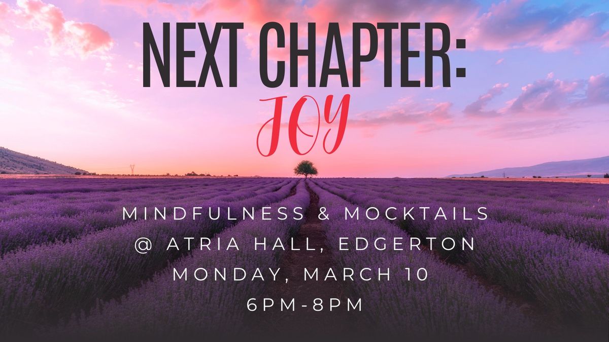 NEXT CHAPTER: JOY, Mindfulness & Mocktails