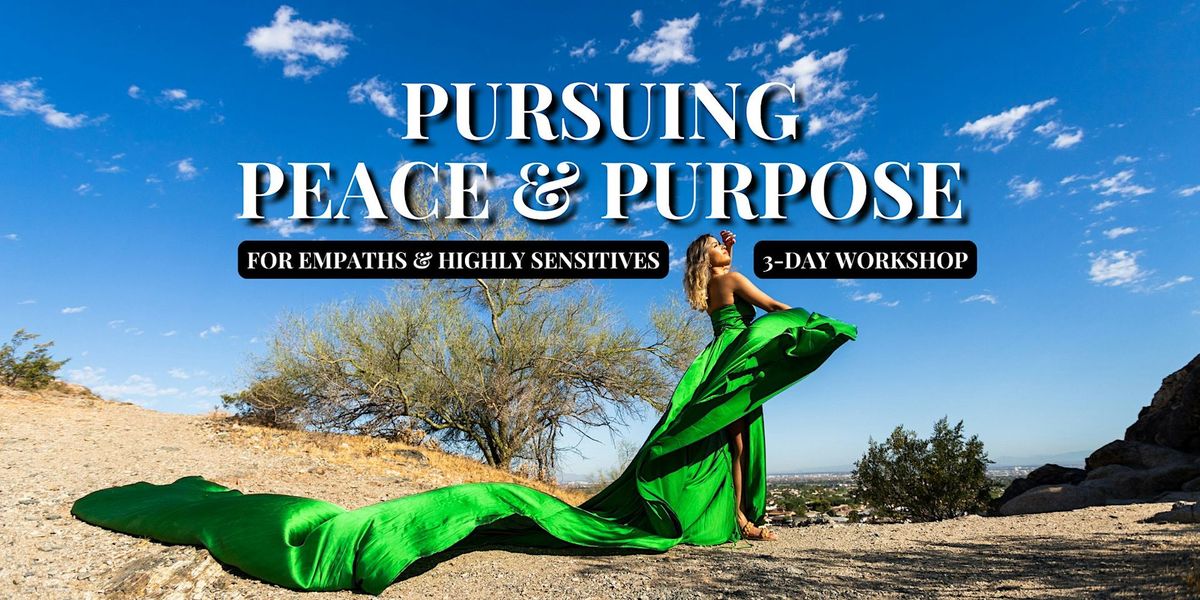 Pursuing Peace & Purpose for Empaths & Highly Sensitives - Durham