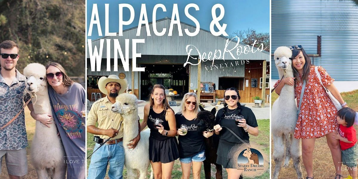 Alpacas & Wine Saturday  - DeepRoots Vineyards (March 8th)