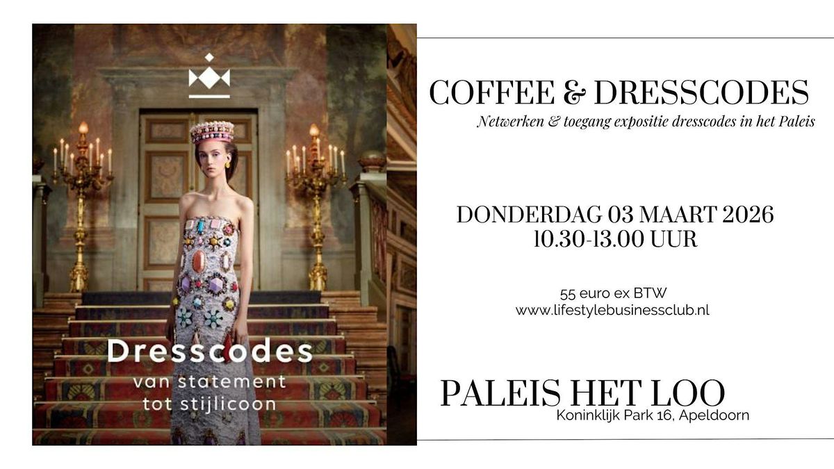 Coffee & Dresscode - Paleis t Loo