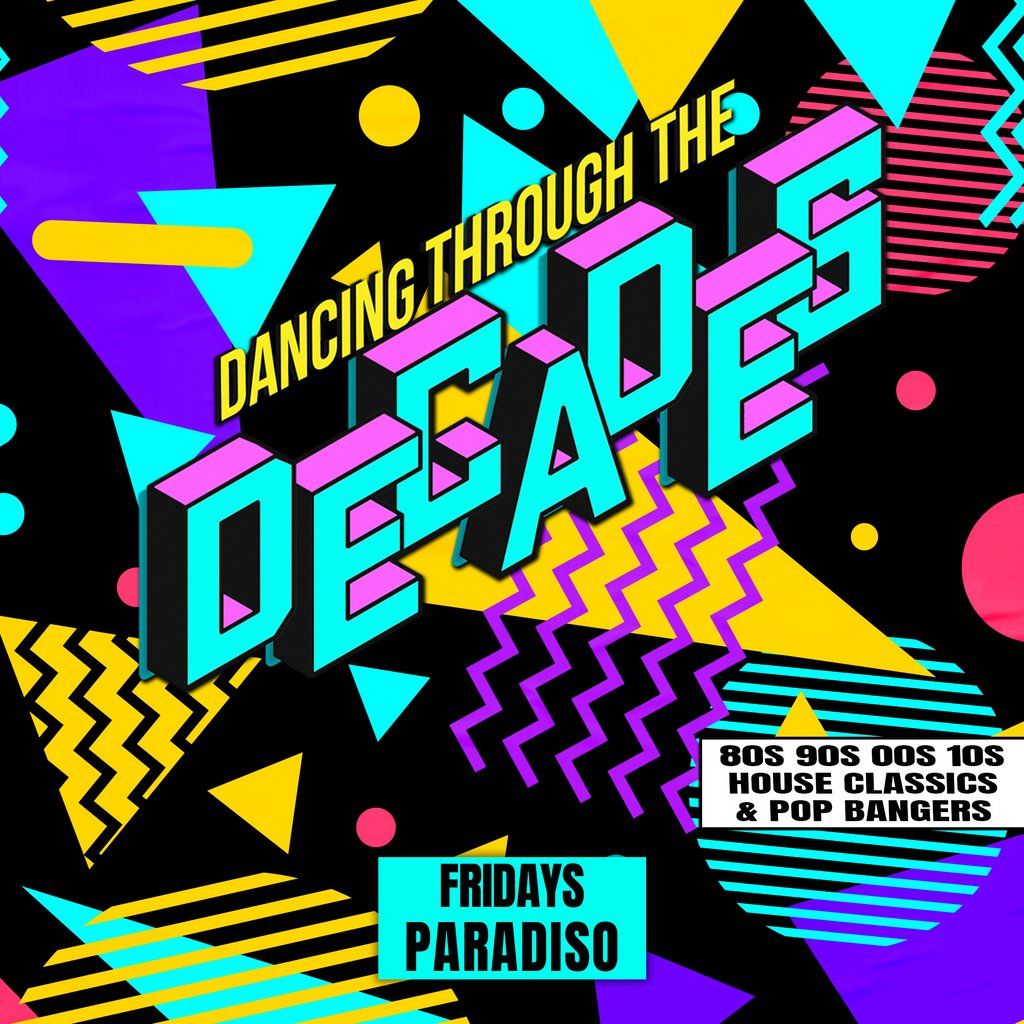 Decades - Every Friday at Paradiso