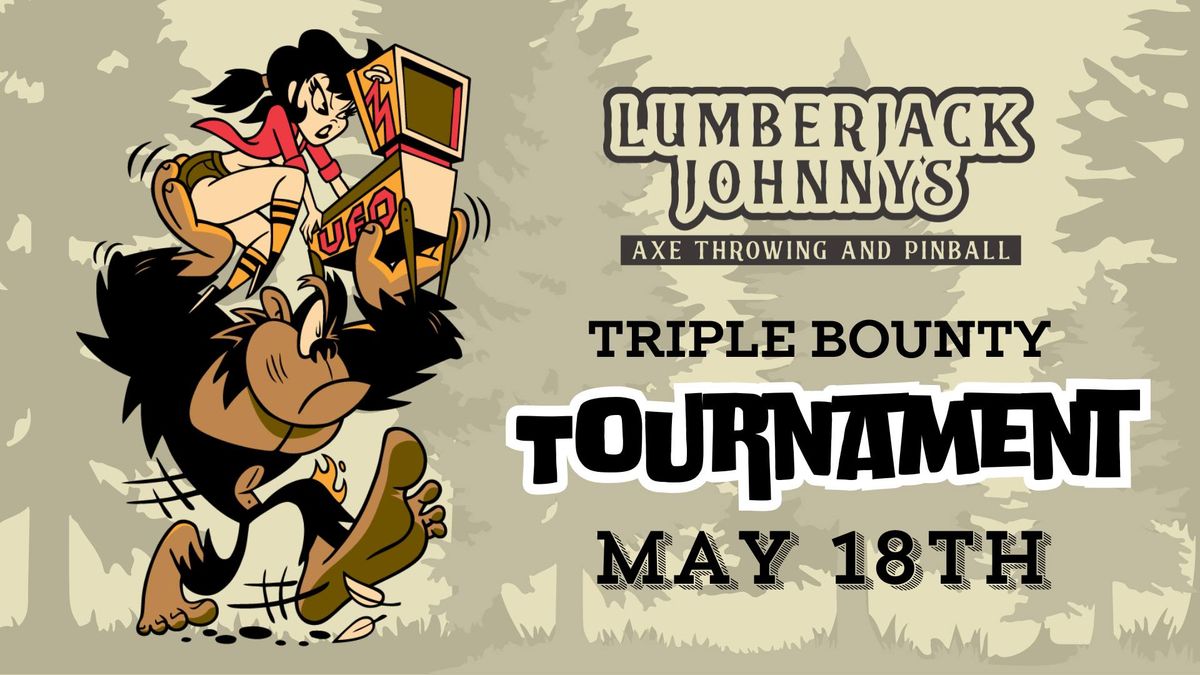 Lumberjack Triple Bounty Pinball Tournament