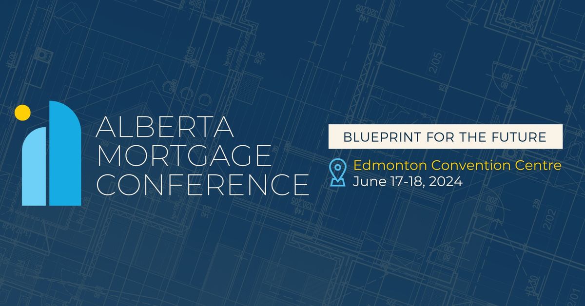 Alberta Mortgage Conference - Blueprint for the Future