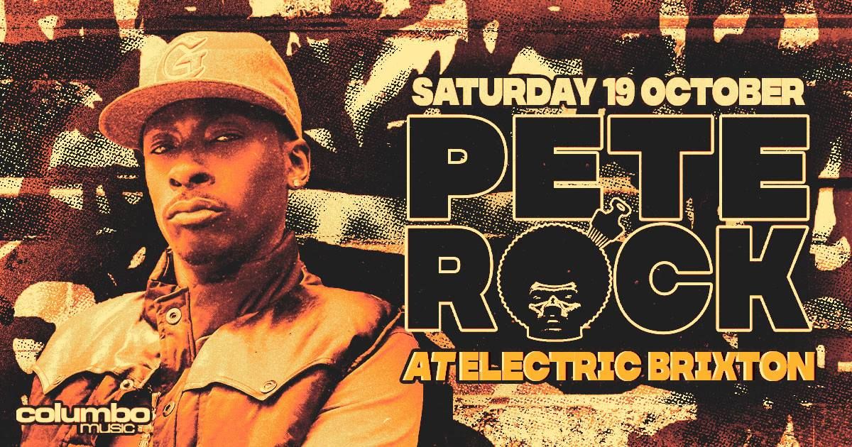 PETE ROCK - ELECTRIC BRIXTON | LONDON 