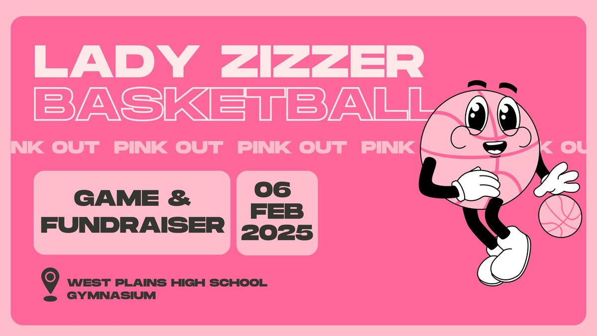 2025 Lady Zizzer Basketball Pink Out Game & Fundraiser 