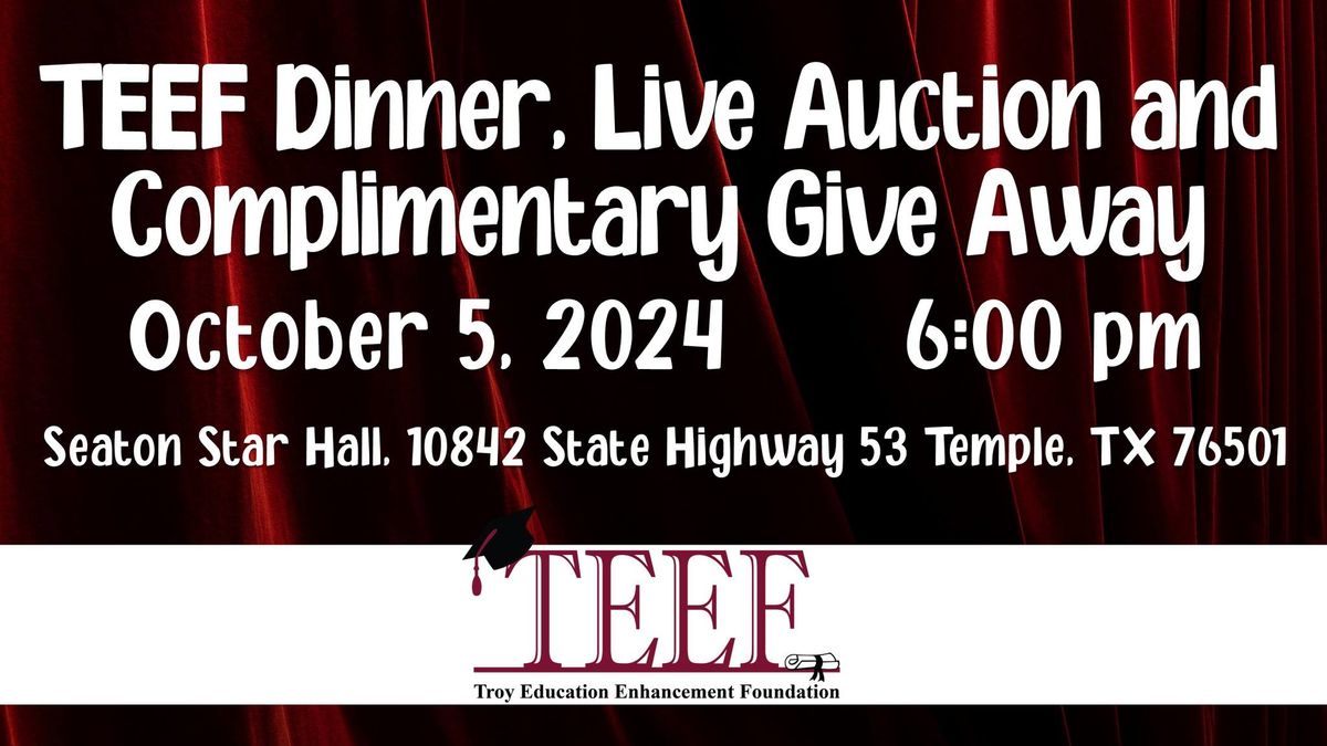 TEEF Dinner, Live Auction, & Complimentary Give Away 2024