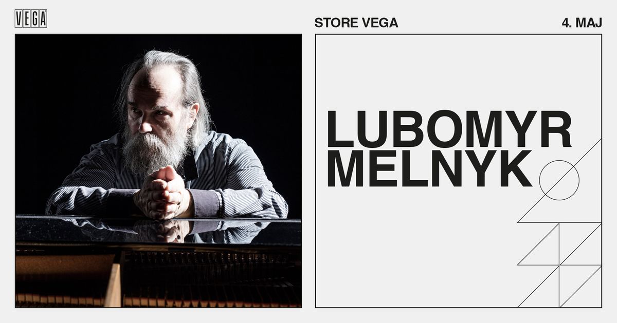 Lubomyr Melnyk - VEGA