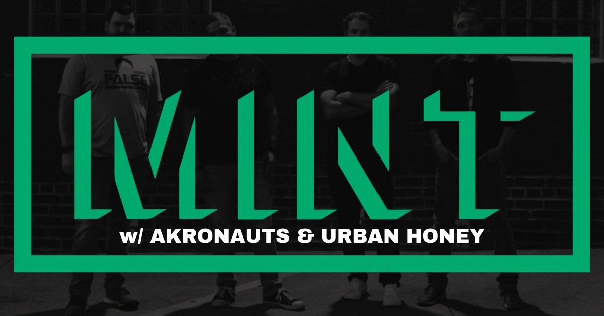 MINT w\/ Akronauts & Urban Honey