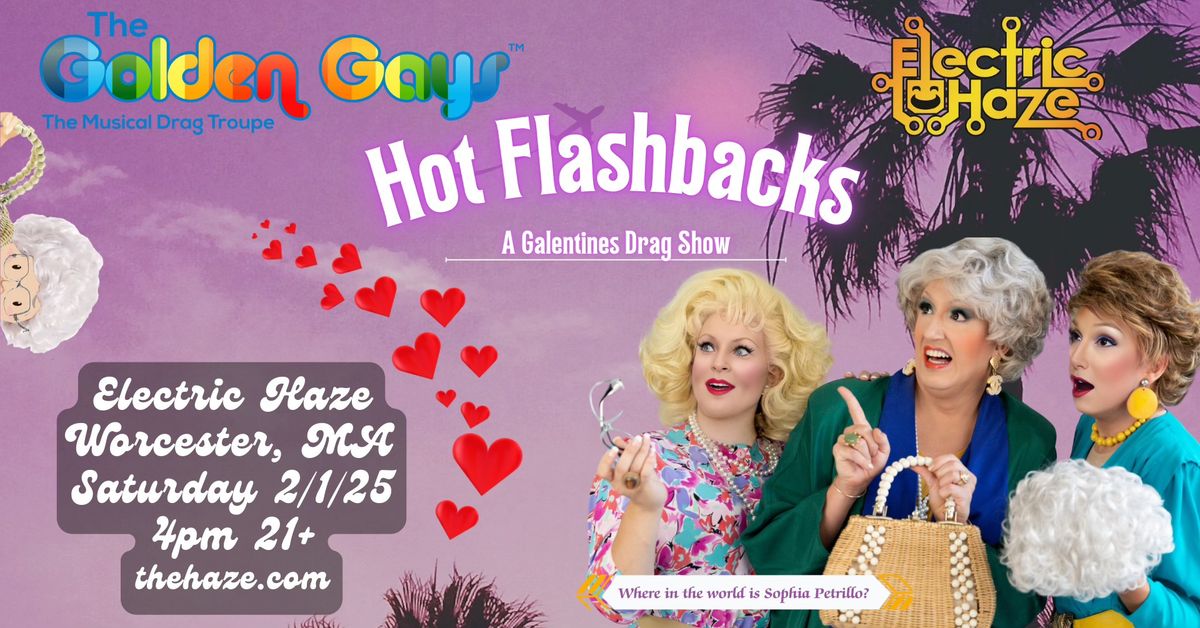 2\/1 * The Golden Gays Present: Hot flashbacks - A Galentines Drag Show