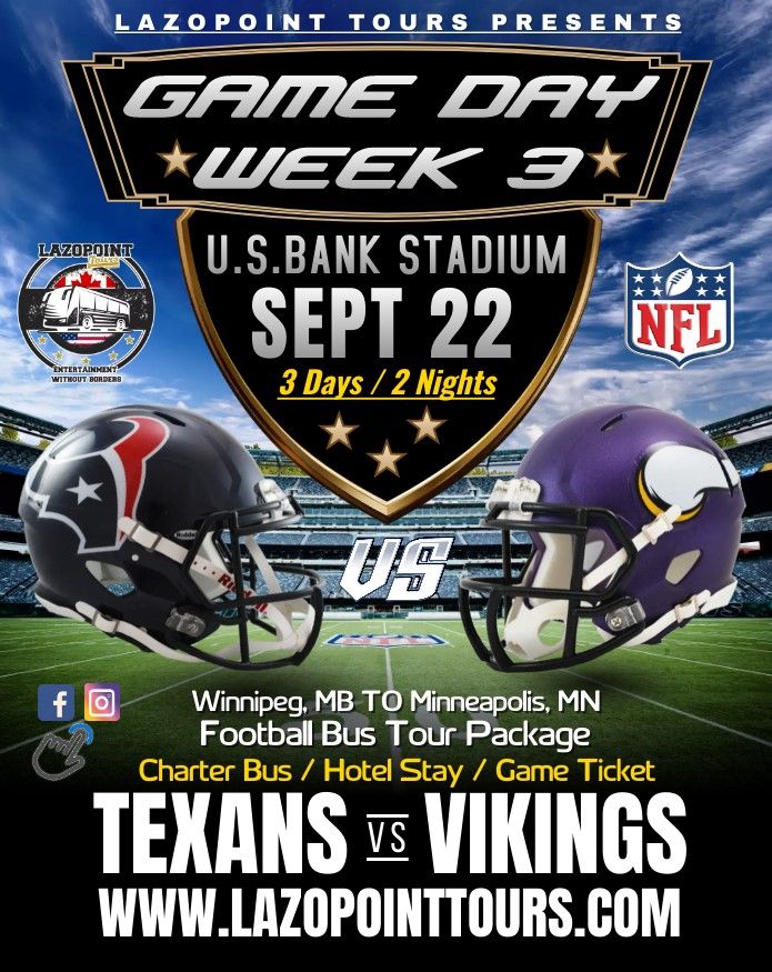 TEXANS VS VIKINGS - BUS TOUR Winnipeg, Mb to Minneapolis, MN