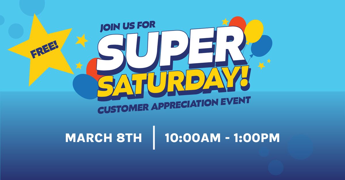 Super Saturday! Customer & Member Appreciation - Murrieta, CA