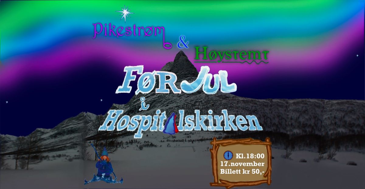 F\u00f8rjulskonsert med H\u00f8ystemt og Pikestr\u00f8m!