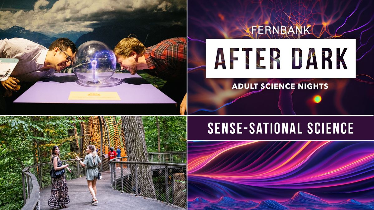 Fernbank After Dark: Sense-ational Science