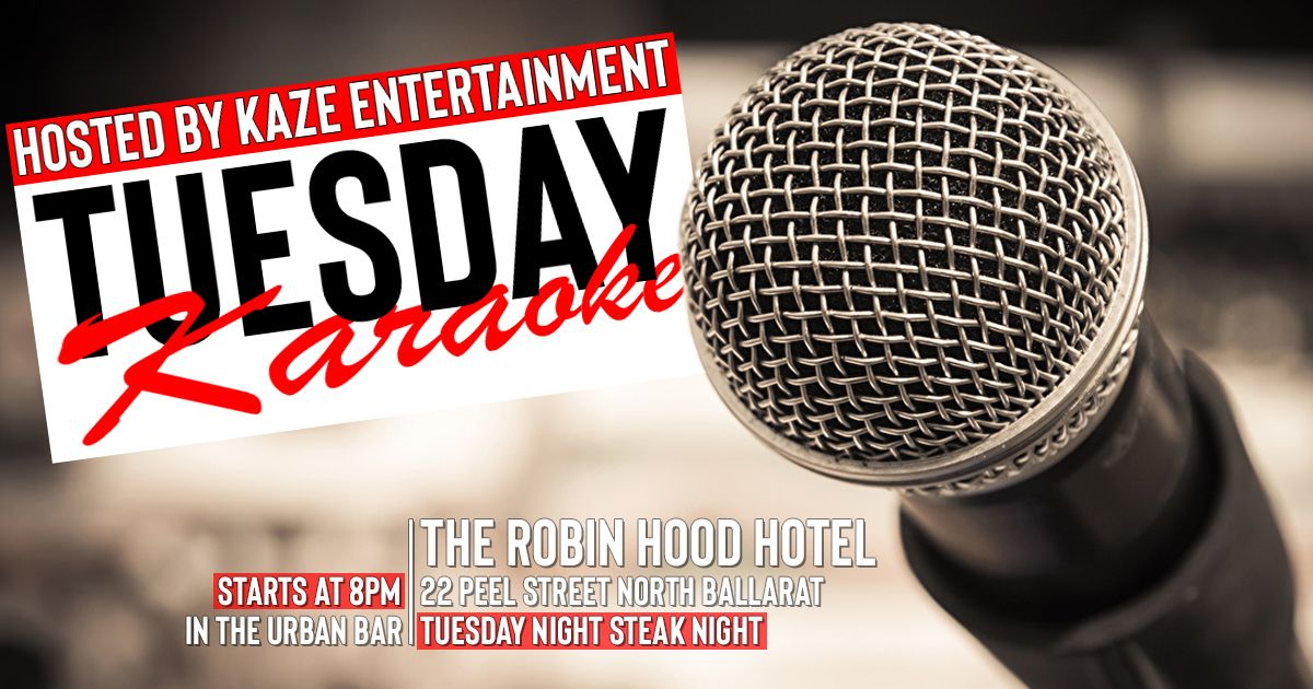 Tuesday Night Karaoke at The Robin Hood Hotel: Every Tuesday Night from 8pm in The Urban Bar