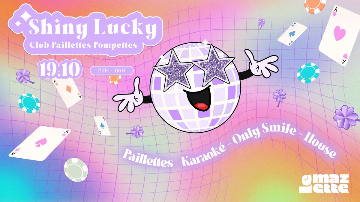 CLUB PAILLETTES POMPETTES \u2022 Shiny Lucky \ud83c\udf40