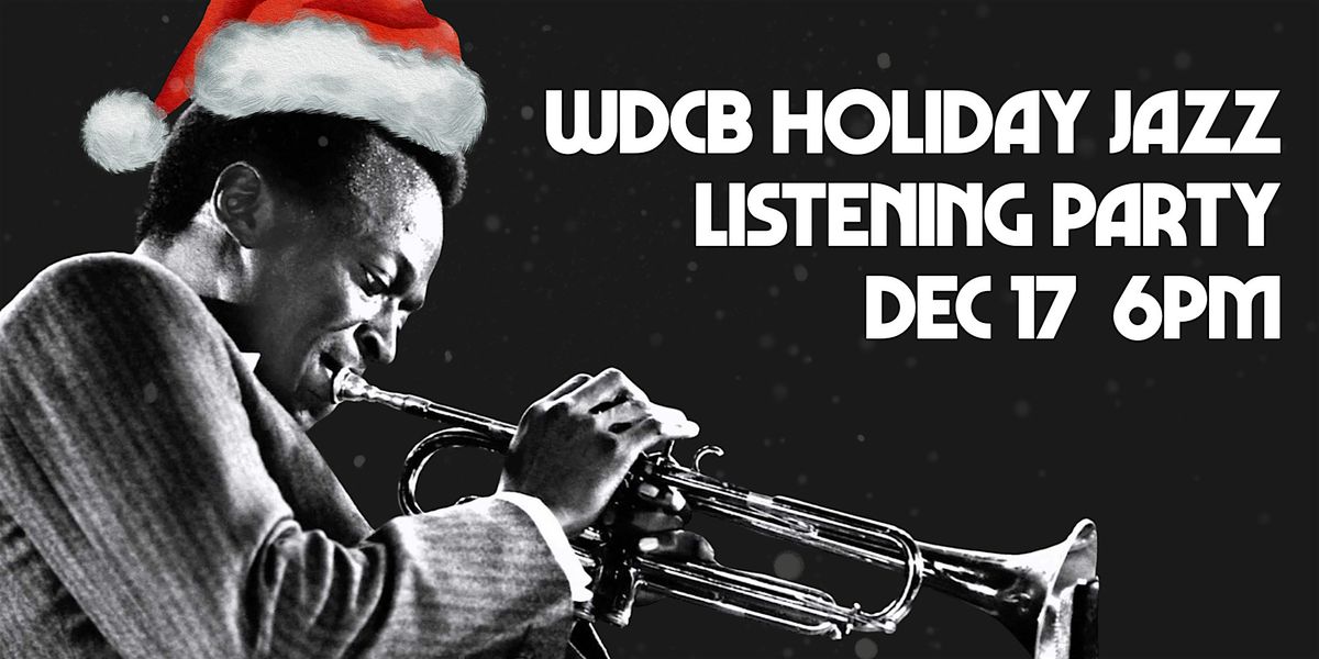 WDCB Holiday Jazz Listening Party