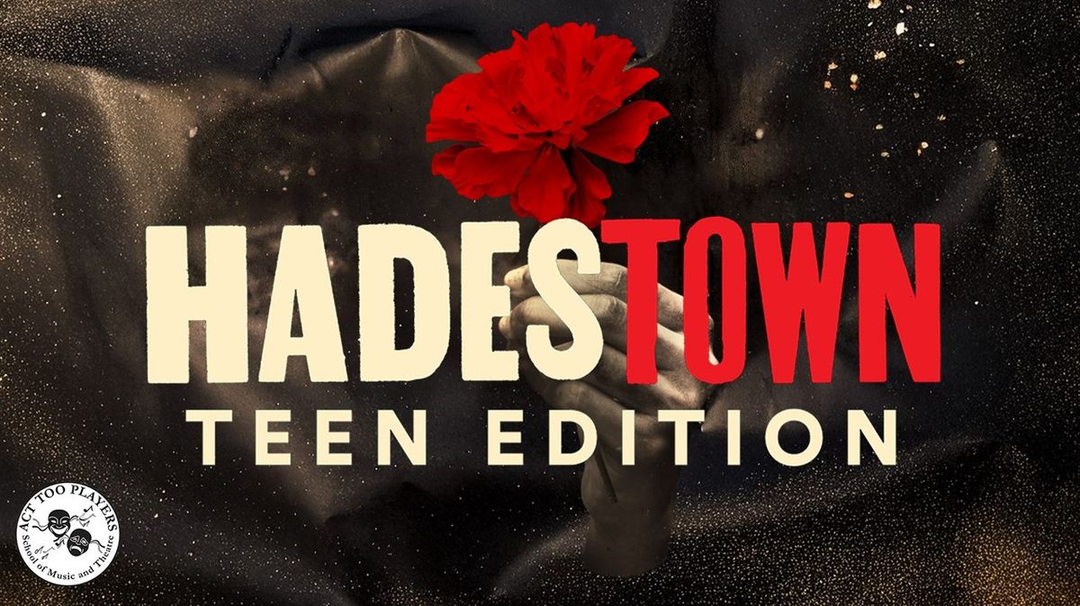 Hadestown - Teen Edition at The Maryland Theatre